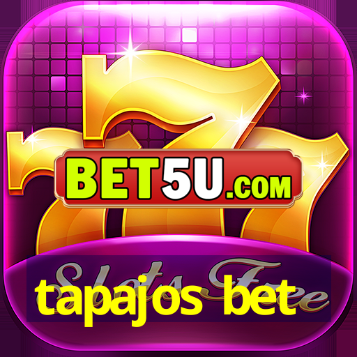 tapajos bet